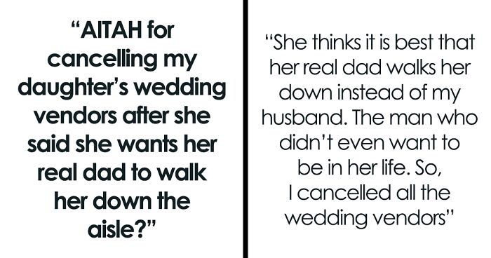 Mom Cancels Wedding Vendors After Daughter Asks Deadbeat Dad To Walk Her Down The Aisle