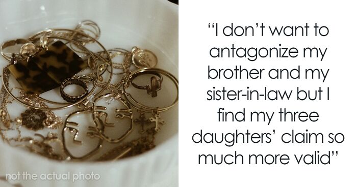 “Your Brother Is Marrying A Psycho”: Woman Refuses To Give Mom’s Heirloom Jewelry To Future SIL