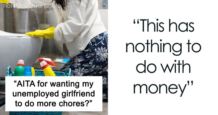 Man Expects GF To Be Live-In Maid During Her Month Off Work, Faces Reality Check