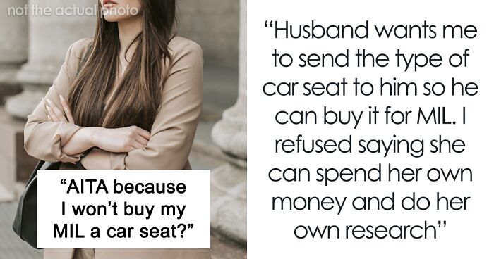 New Mom Refuses To Even Tell The Model Of Her Car Seat So Husband Can Buy MIL One