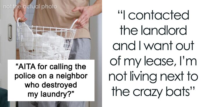 “AITA For Calling The Police On A Neighbor Who Destroyed My Laundry?”