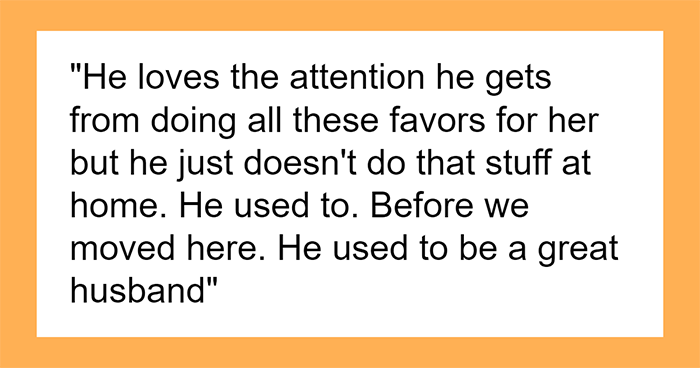 Husband Is Seemingly Fascinated By Neighbor, Wife Feels Deeply Offended And Seeks Support Online
