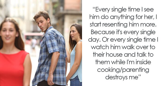 Husband Is Seemingly Fascinated By Neighbor, Wife Feels Deeply Offended And Seeks Support Online