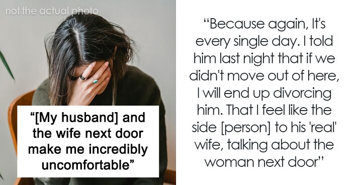 Husband Is Seemingly Fascinated By Neighbor, Wife Feels Deeply Offended And Seeks Support Online