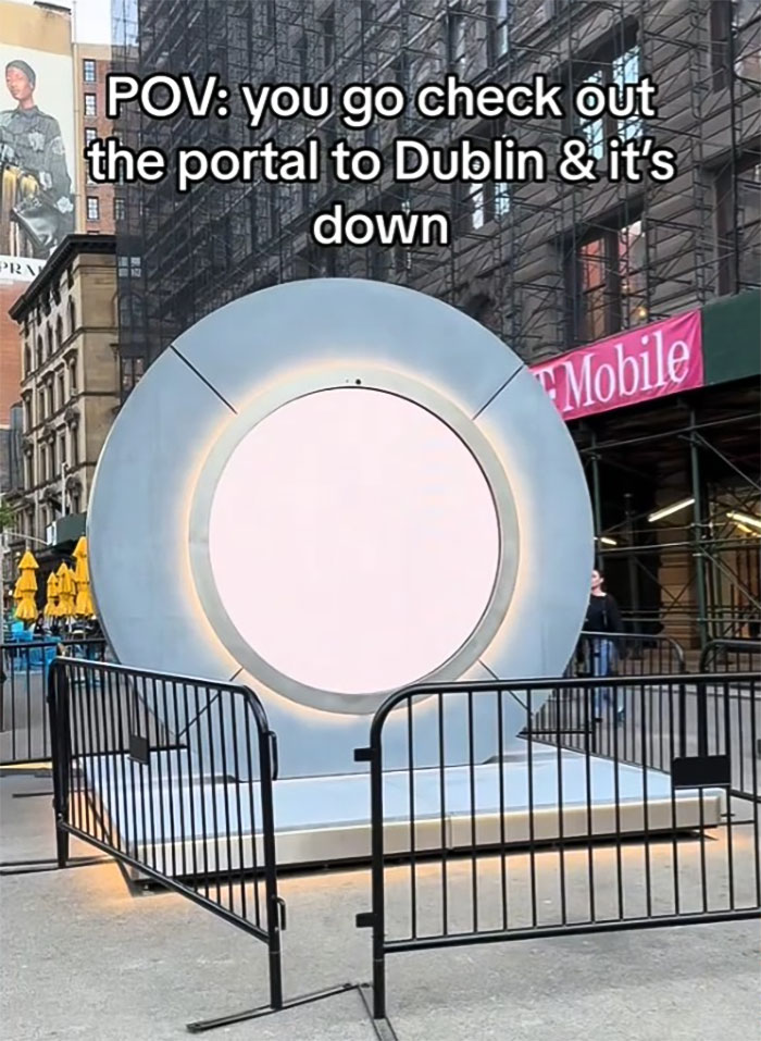 “This Is Why We Can’t Have Nice Things”: New Yorkers’ Rude Behavior Gets Dublin Portal Shut Down “This Is Why We Can’t Have Nice Things”: New Yorkers’ Rude Behavior Gets Dublin Portal Shut Down