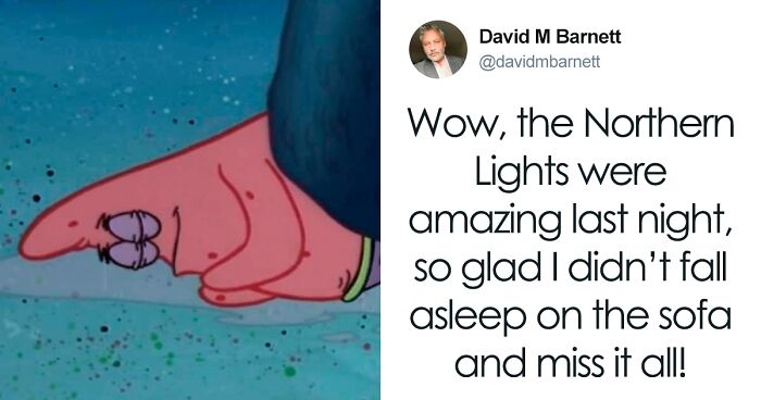 38 Of The Funniest Memes About Not Seeing The Northern Lights