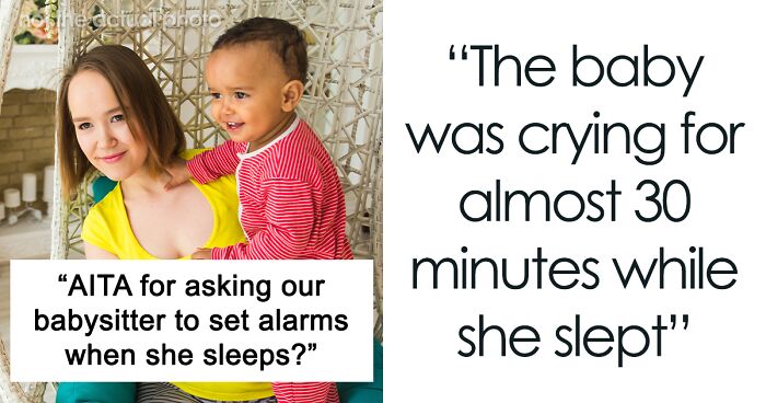 Dad Demands 16-Year-Old Babysitter Set Alarms While She Sleeps