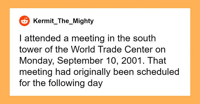 “People Who Escaped Death By Complete Luck. What Happened?” (30 Answers)