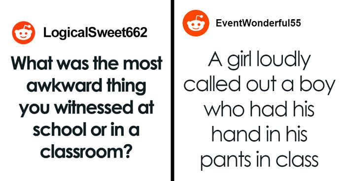 42 People Share The Most Awkward Classroom Experiences They’ve Had Or Seen