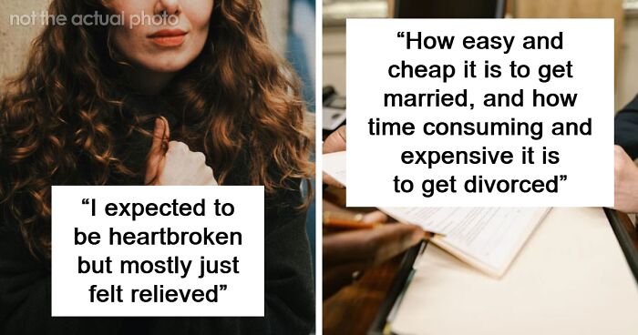 35 Divorced People Share The Most Surprising Thing They Learned From The Process