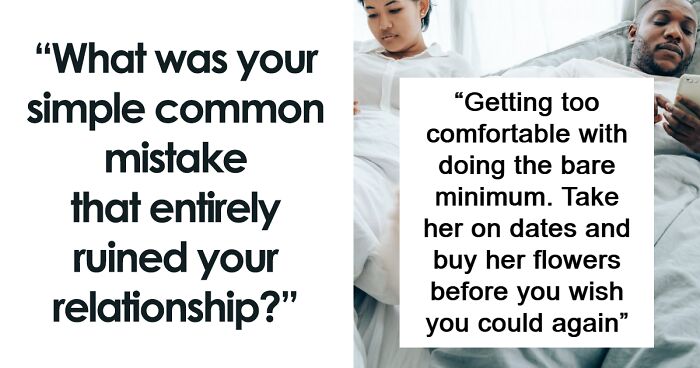 43 Common Mistakes That Ruined Relationships