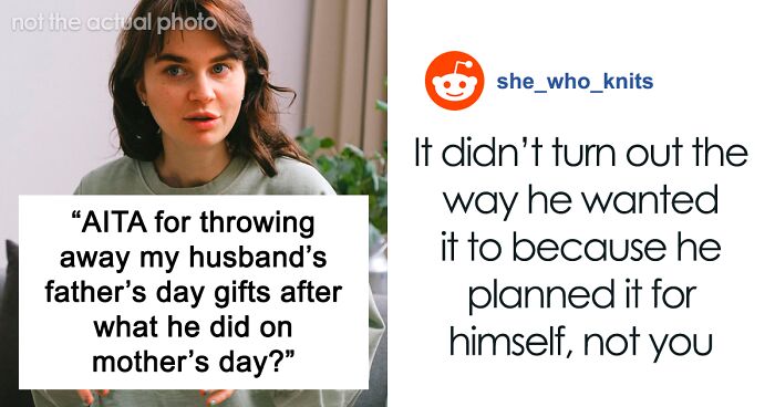 Husband Ruins Mother’s Day, Is Livid When Wife Throws Away His Gifts For Father’s Day