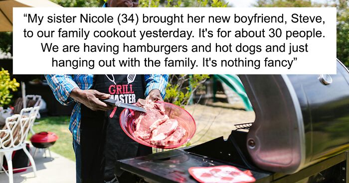 Guy Ponders If He Went Too Far After Kicking Sister’s New Yet Entitled BF Out Of His Family Cookout