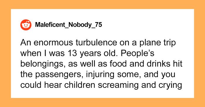“Thought It Was The End For Me”: 40 Of The Scariest Things People Have Ever Witnessed
