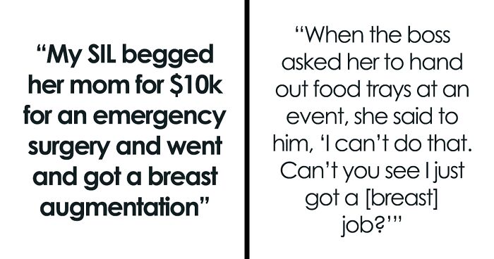 “My SIL Begged Her Mom For $10k For An Emergency Surgery And Went And Got A Breast Augmentation”