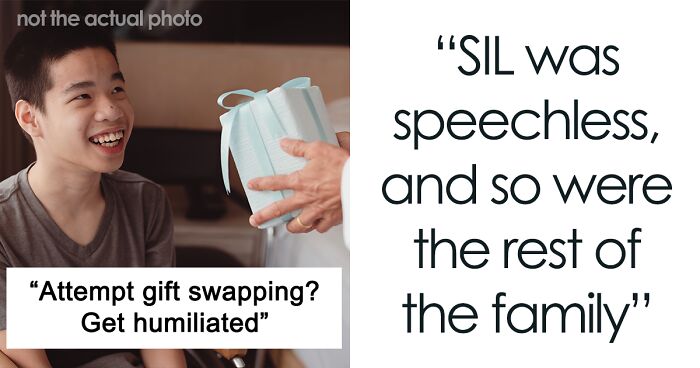 Person Sets Up Trap To Catch Gift-Swapping SIL Red-Handed, Embarrasses Her In Front Of Family
