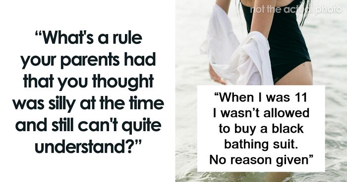 31 Weird And Silly Rules Parents Had Kids Follow That They Still Don’t Get After Growing Up