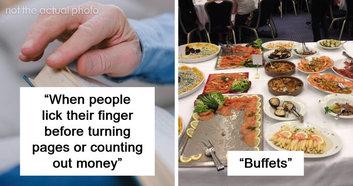 “No More Buffets, Jimmy”: 34 Incredibly Unsanitary Things That Are The Everyday Normal