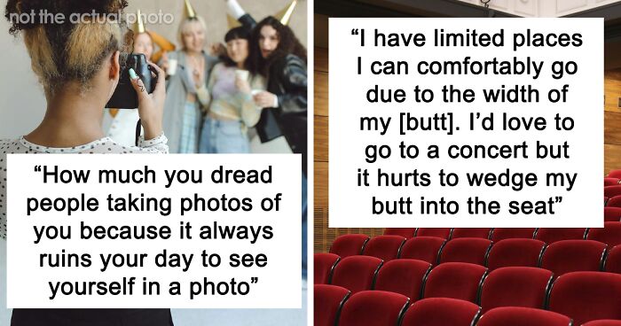 35 Obese People Share The Things A Non-Obese Person Would Never Understand