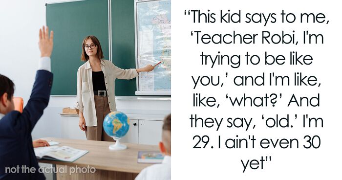 32 Of The Most Brutal Yet Sincere Things Students Have Said To Their Teachers’ Faces