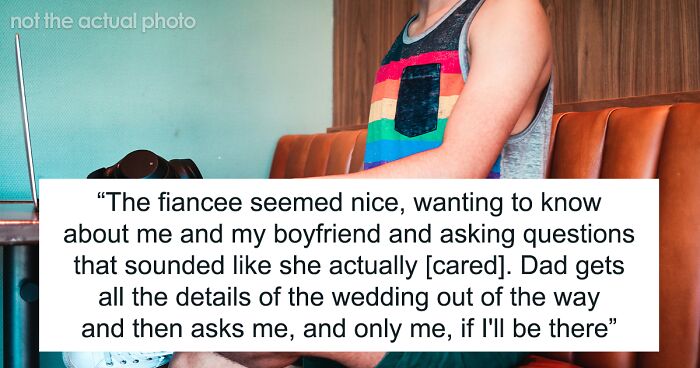 Man Upset Daughter Says She’ll Skip His 5th Wedding And Will Catch The Next As Her BF Isn’t Invited