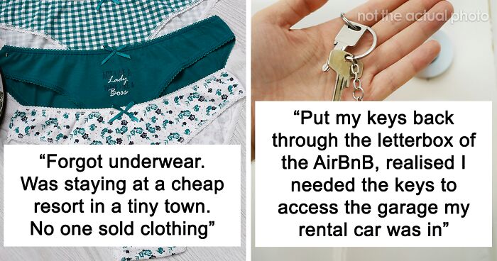 54 People Share Their Biggest Travel Blunders So Everyone Else Can Avoid Them