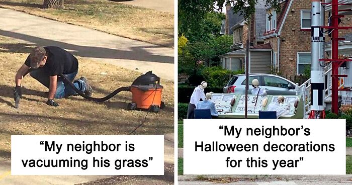 60 People That Took Being A Funky Neighbor To A Whole New Level (New Pics)