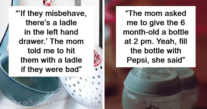 38 Babysitters Reveal The Weirdest And Most Inappropriate Requests They Got From Parents