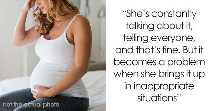 Husband Tells Wife Pregnancy Isn’t A Big Deal After She Brings It Up In Inappropriate Situations