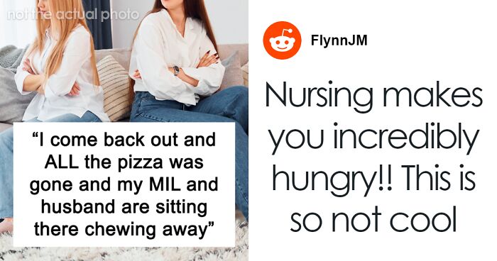 Woman Is Sick And Tired Of MIL Coming Over Unannounced And Gobbling Up Her Food, Tells Her To Leave