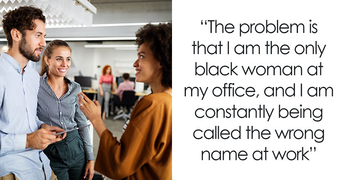 Black Woman Tired Of Correcting Coworkers Who Get Her Name Wrong, Plans Petty Revenge