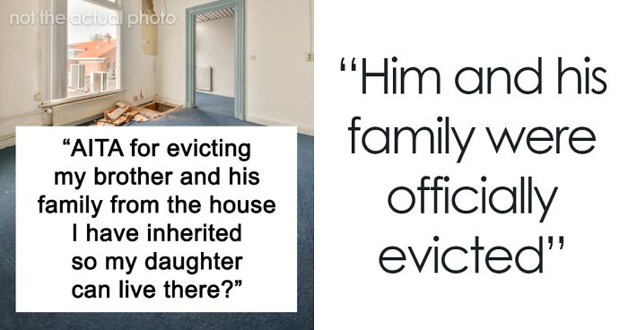 Woman Kicks Out Brother And His Family From Her Home So Her Daughter Can Live There