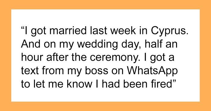 Company Swears It Takes Employee Well-Being Seriously, Fires Woman On Her Wedding Day Via Text