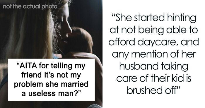 Single Mom Tells Friend It’s Not Her Problem She Chose To Have Kids With A Useless Man