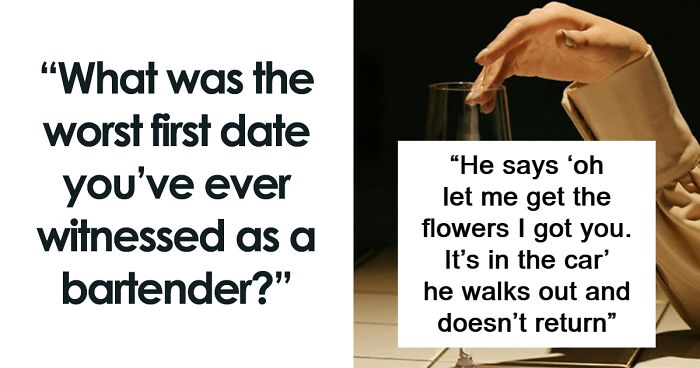 55 First-Date Horror Stories From Bartenders Who Witnessed Them