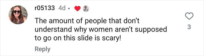 Comment stating concern about why women are banned from an extreme waterslide despite a thrill-seeking diver's jump. Comment stating concern about why women are banned from an extreme waterslide despite a thrill-seeking diver's jump.