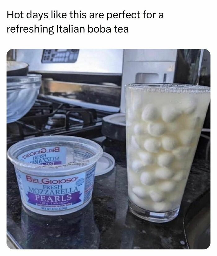Relatable meme showing students and young adults making Italian boba tea with mozzarella pearls on a hot day.