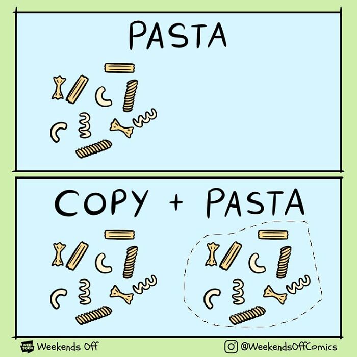 Comic from Weekends Off showing a pun on daily annoyances with pasta and copy pasta illustrations.