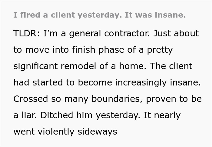“It Was Insane”: Rude Customer Crosses Boundaries, Harasses Contractor, He Terminates Contract “It Was Insane”: Rude Customer Crosses Boundaries, Harasses Contractor, He Terminates Contract