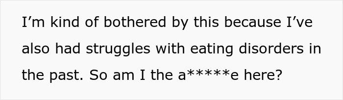“AITA For Telling My Roommate That Her Anorexia Is Not My Problem?” “AITA For Telling My Roommate That Her Anorexia Is Not My Problem?”