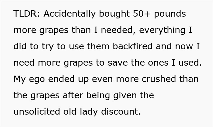 60YO Lady Gets Senior Discount, Buys 109 Pounds of Grapes For $8, Upset When Wine-Making Goes South 60YO Lady Gets Senior Discount, Buys 109 Pounds of Grapes For $8, Upset When Wine-Making Goes South