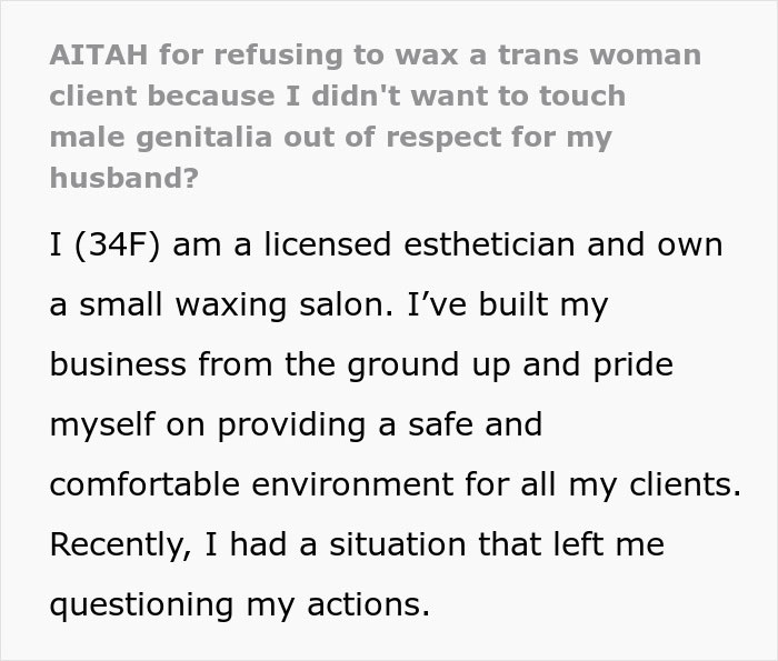 "Am I The Jerk For Refusing To Wax A Trans Woman Because I Didn't Want To Touch Male Genitalia?" "Am I The Jerk For Refusing To Wax A Trans Woman Because I Didn't Want To Touch Male Genitalia?"