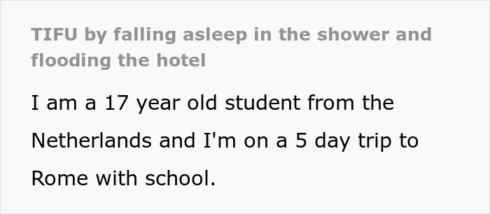 "TIFU By Falling Asleep In The Shower And Flooding The Hotel" "TIFU By Falling Asleep In The Shower And Flooding The Hotel"