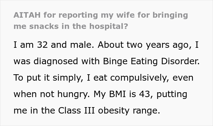 "AITA For Reporting My Wife For Bringing Me Snacks In The Hospital?" "AITA For Reporting My Wife For Bringing Me Snacks In The Hospital?"