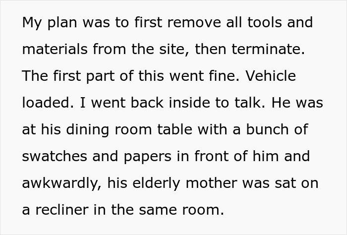 “It Was Insane”: Rude Customer Crosses Boundaries, Harasses Contractor, He Terminates Contract “It Was Insane”: Rude Customer Crosses Boundaries, Harasses Contractor, He Terminates Contract