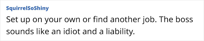 Lady Tells Boss Coworker Isn't Doing Her Job, He Insults Her Instead, Says Snitching Is Disgusting Lady Tells Boss Coworker Isn't Doing Her Job, He Insults Her Instead, Says Snitching Is Disgusting