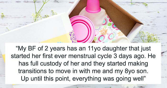 Woman Is Shocked By BF’s Daughter’s Extreme Behavior On Her Period, Ends Relationship Over The Drama
