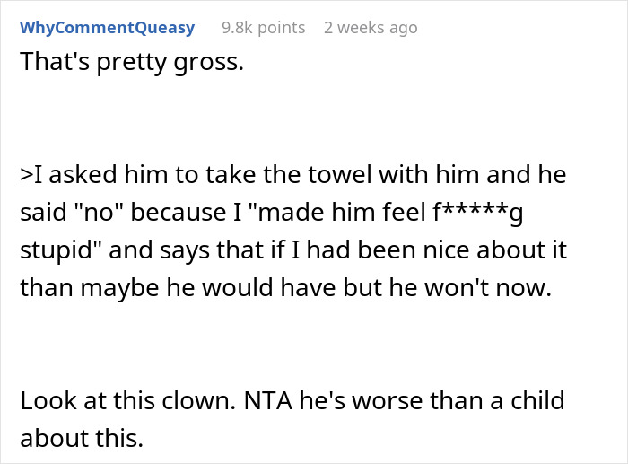 BF Won’t Stop Using Kids’ Towels To Wipe Off Gross Fluids, Furious GF Tells Him They Need A Break BF Won’t Stop Using Kids’ Towels To Wipe Off Gross Fluids, Furious GF Tells Him They Need A Break