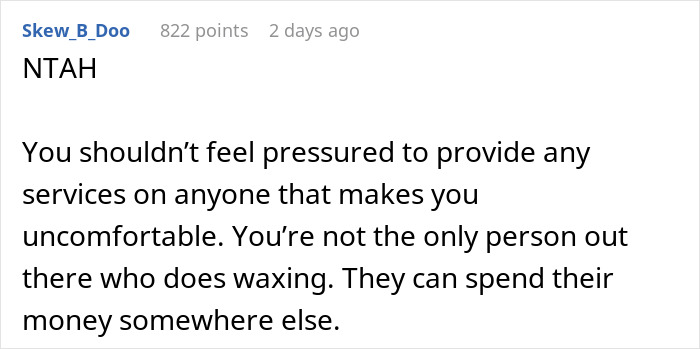 "Am I The Jerk For Refusing To Wax A Trans Woman Because I Didn't Want To Touch Male Genitalia?" "Am I The Jerk For Refusing To Wax A Trans Woman Because I Didn't Want To Touch Male Genitalia?"