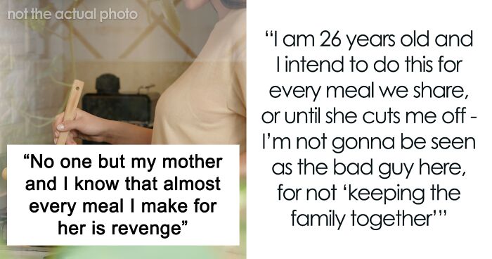 “No One But My Mother And I Know That Almost Every Meal I Make For Her Is Revenge”